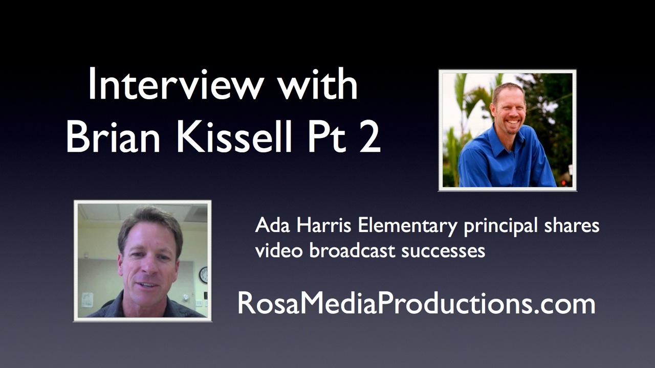 Rosa Media Productions Webcast-Interview with Brian Kissell part 2